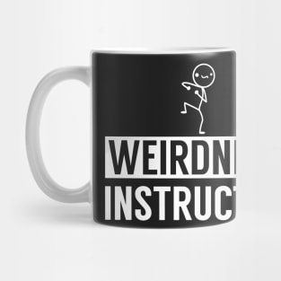 weirdness instructor Mug